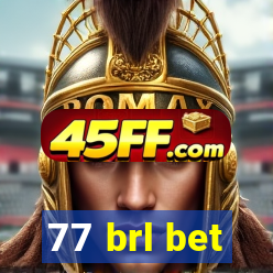 77 brl bet
